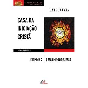 Casa Da Iniciação Cristã: Crisma 2 - Catequista