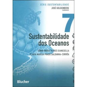 Sustentabilidade Dos Oceanos - Coleçao Sustentabilidade - Vol. 7
