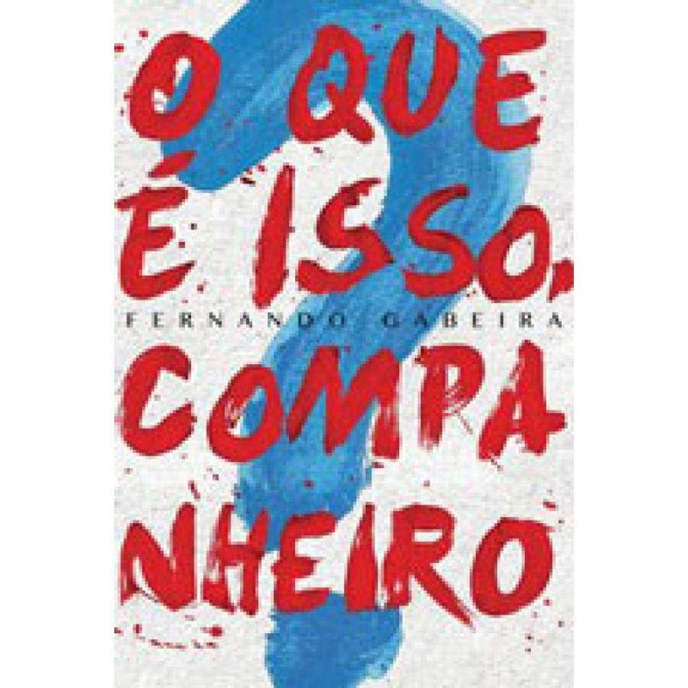 O Que É Isso, Companheiro?