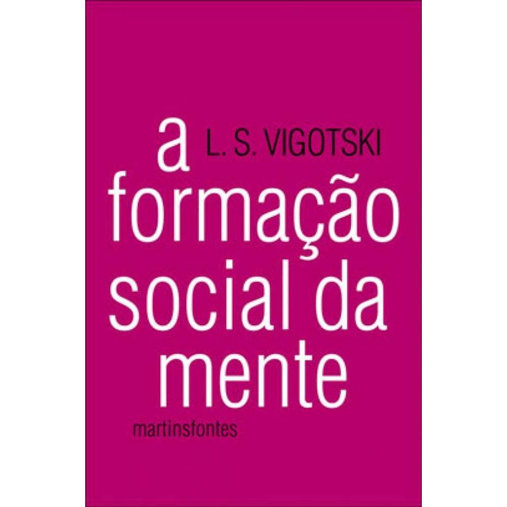 Formaçao Social Da Mente, A