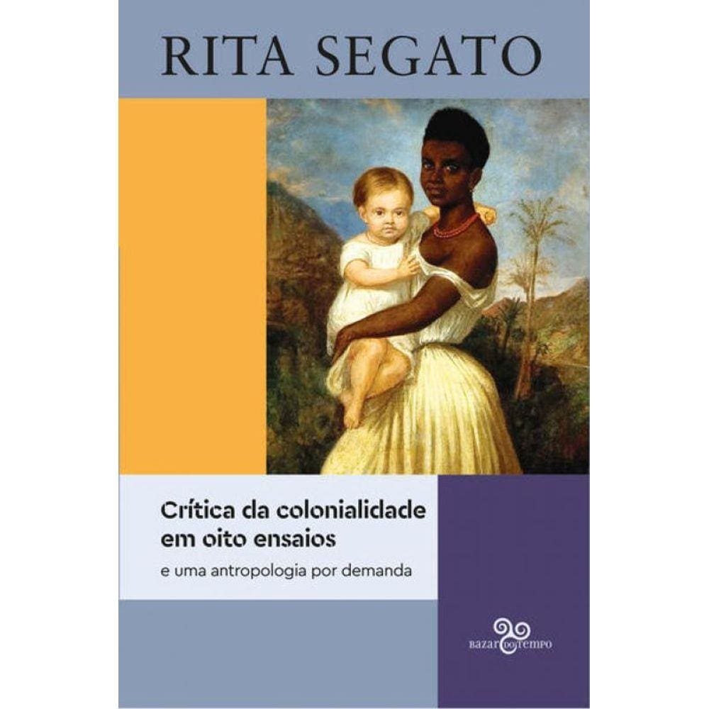 Crítica Da Colonialidade Em Oito Ensaios