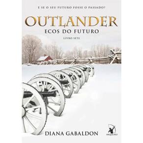 Outlander: Ecos Do Futuro – Livro 7 - Vol. 7