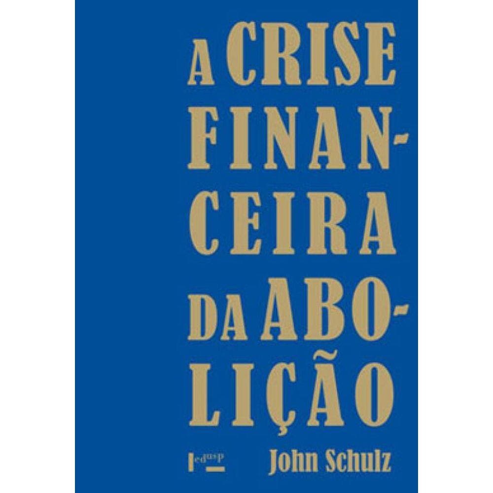 Crise Financeira Da Aboliçao, A