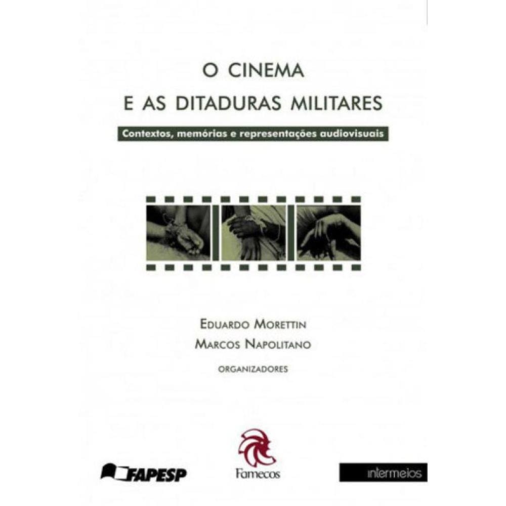 Cinema E As Ditaduras Militares, O