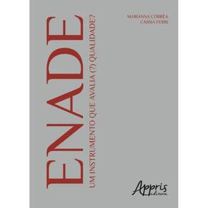Enade - Um Instrumento Que Avalia (?) Qualidade?