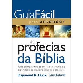Guia Fácil Para Entender As Profecias Da Bíblia