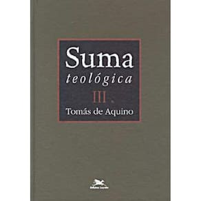 Suma Teológica - Vol. Iii - (Bilíngue - Capa Dura) - Vol. 3