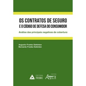 Contratos De Seguro E O Codigo De Defesa Do Consumidor, Os