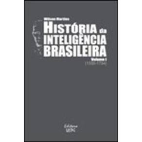 Historia Da Inteligencia Brasileira (1550-1794) - Vol.1