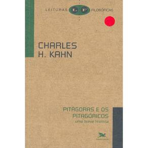 Pitágoras E Os Pitagóricos - Uma Breve História