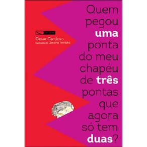Quem Pegou Uma Ponta Do Meu Chapéu De Três Pontas Que Agora Só Tem Duas?