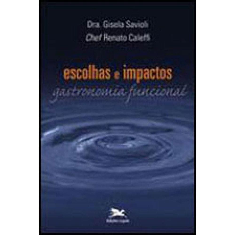 Escolhas E Impactos
