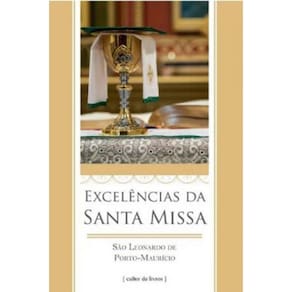Excelências Da Santa Missa