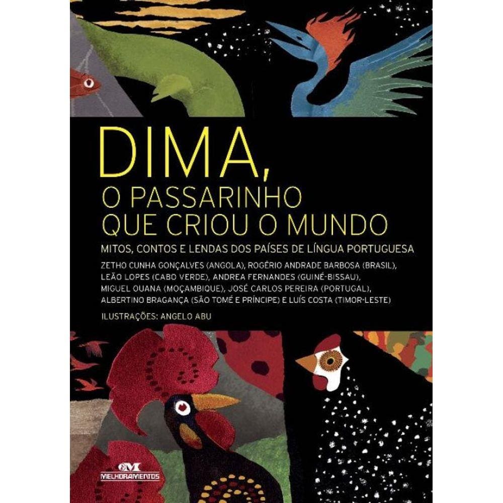 Dima, o Passarinho que Criou o Mundo