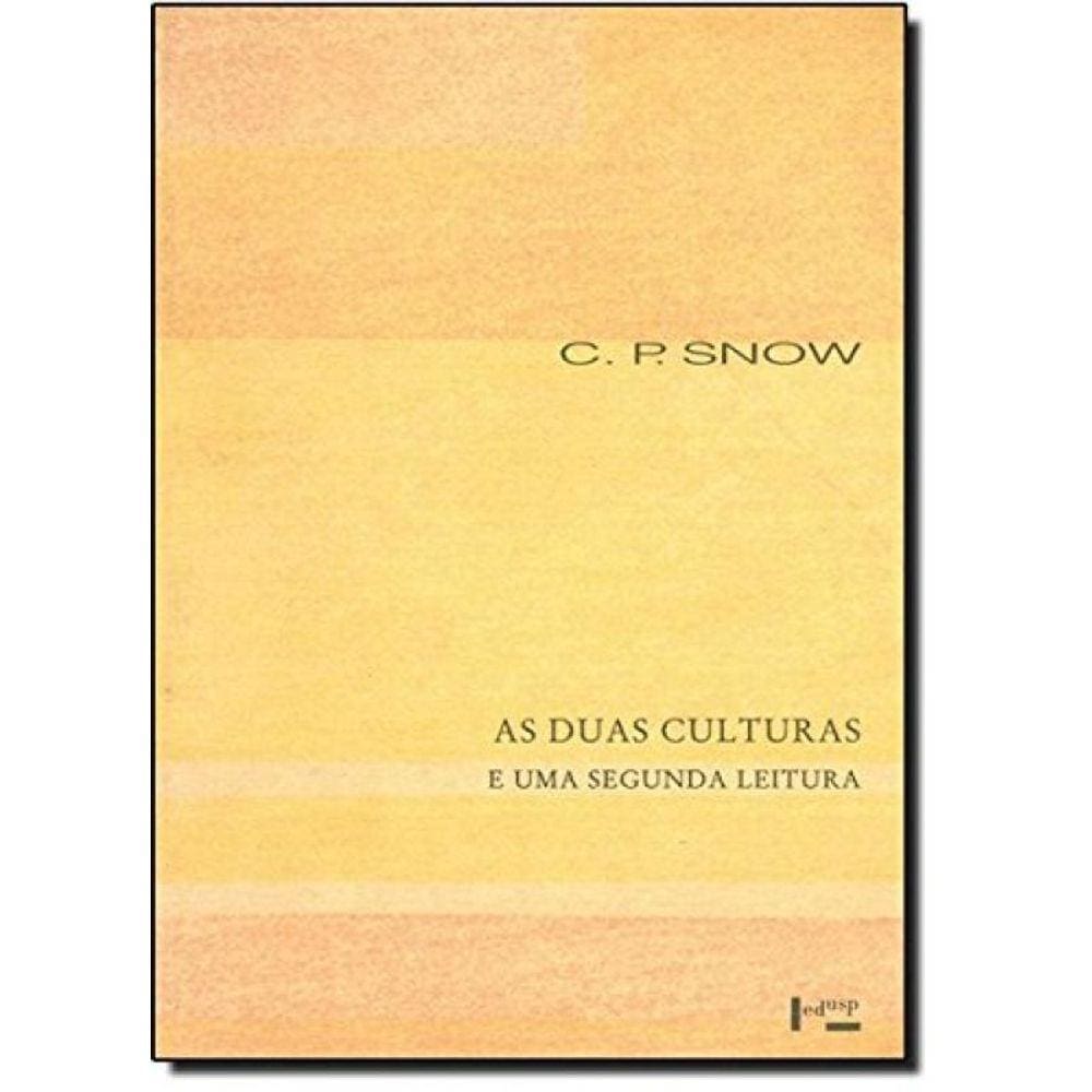Duas Culturas E Uma Segunda Leitura, As