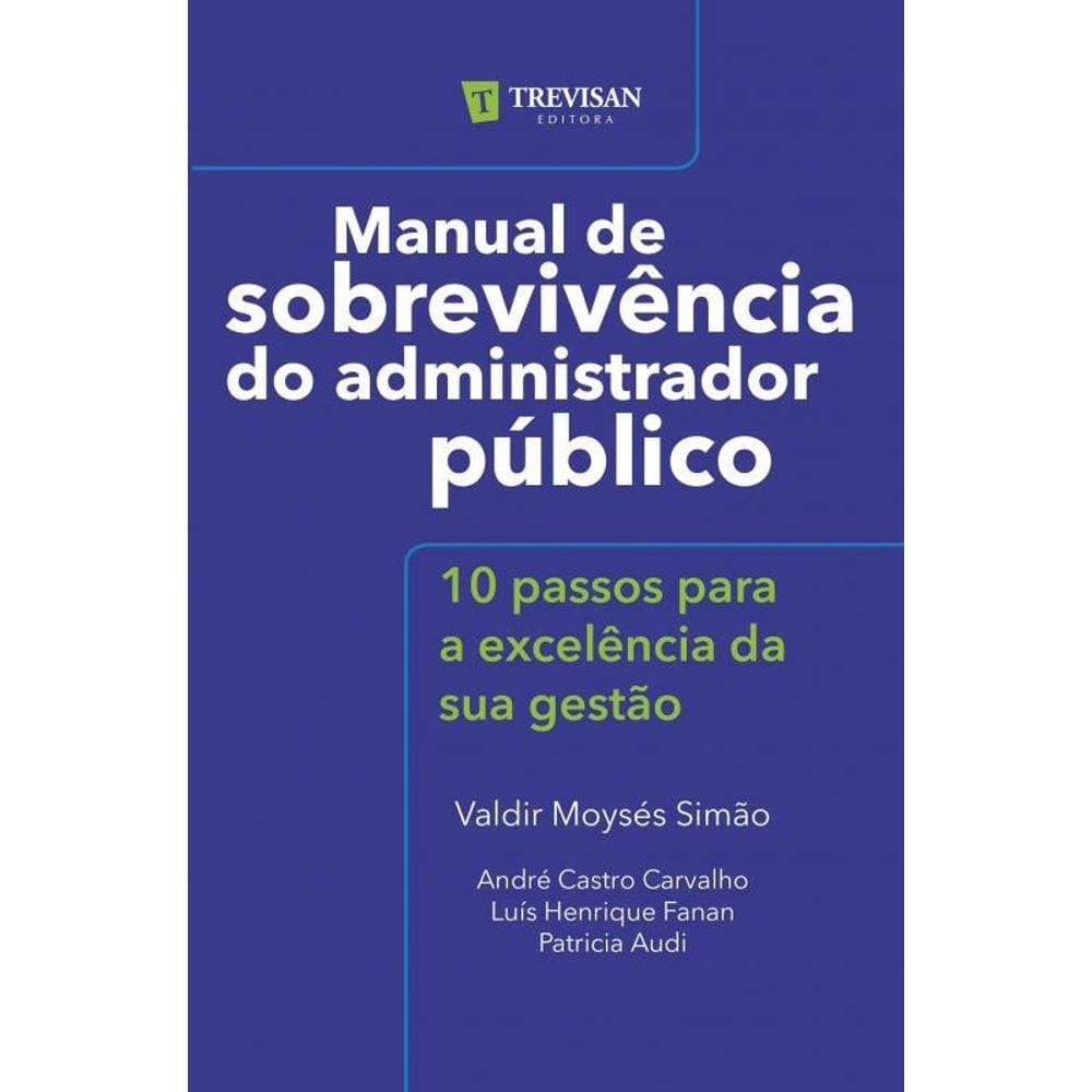 Manual De Sobrevivencia Do Administrador Publico: