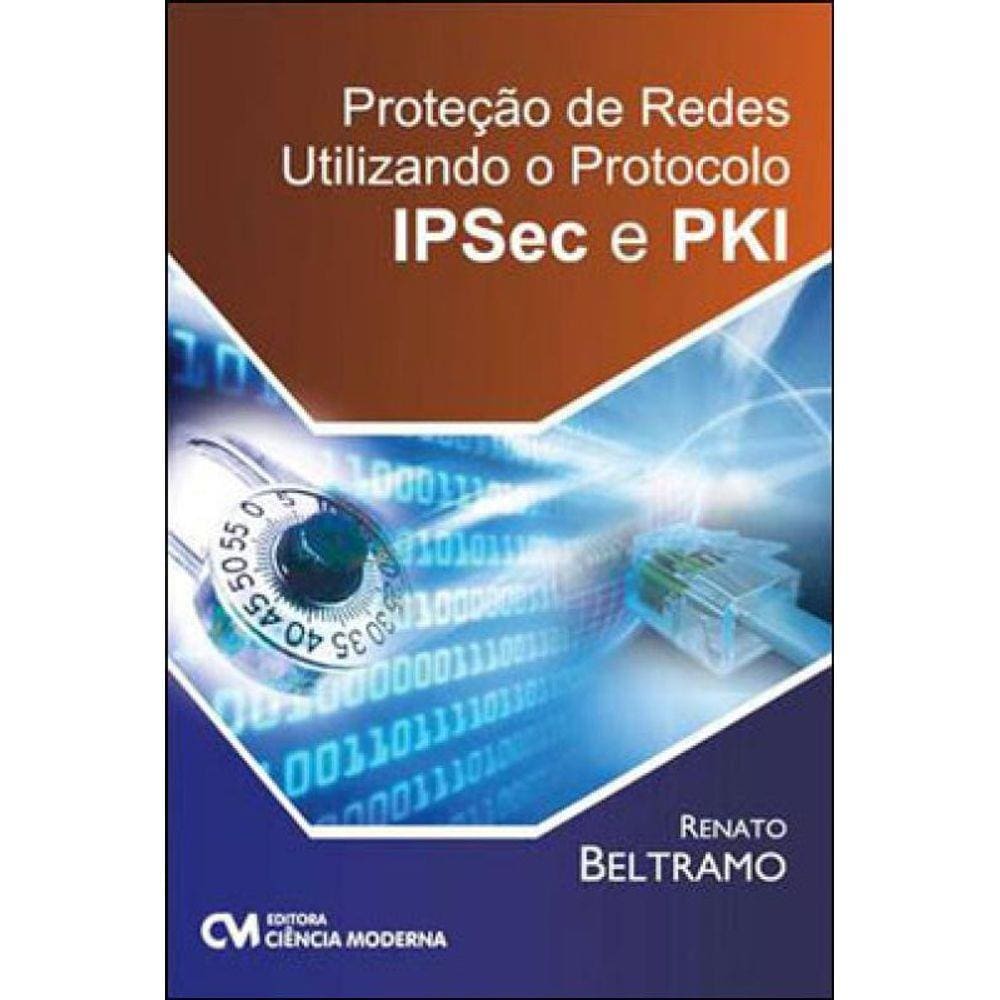 Proteçao De Redes Utilizando O Protocolo - Ipsec E Pki
