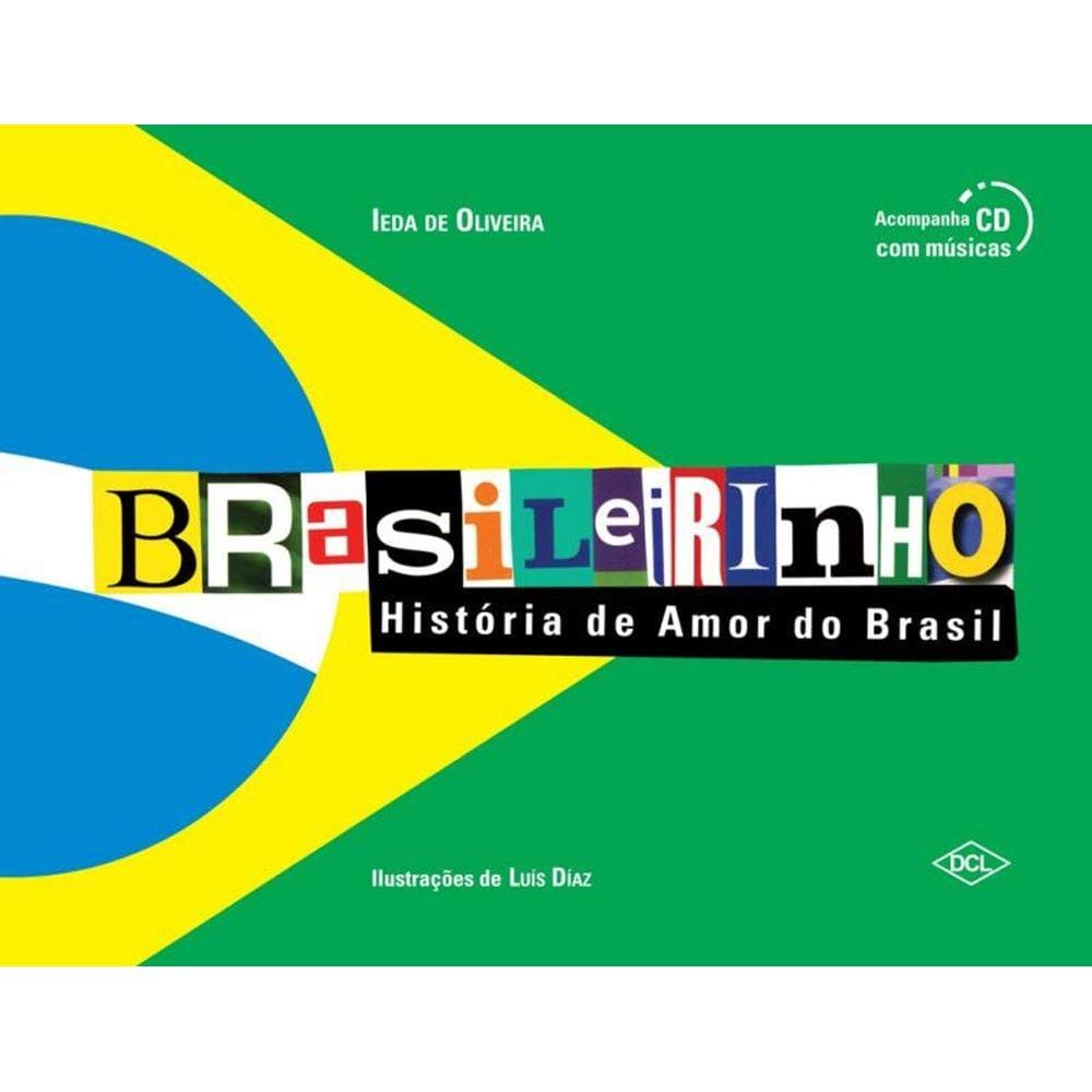 Brasileirinho: Historia De Amor Do Brasil