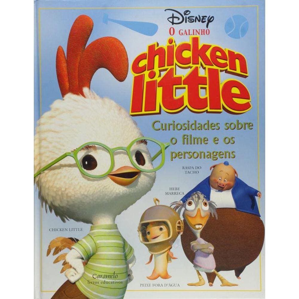 Galinho Chicken Litlle, O