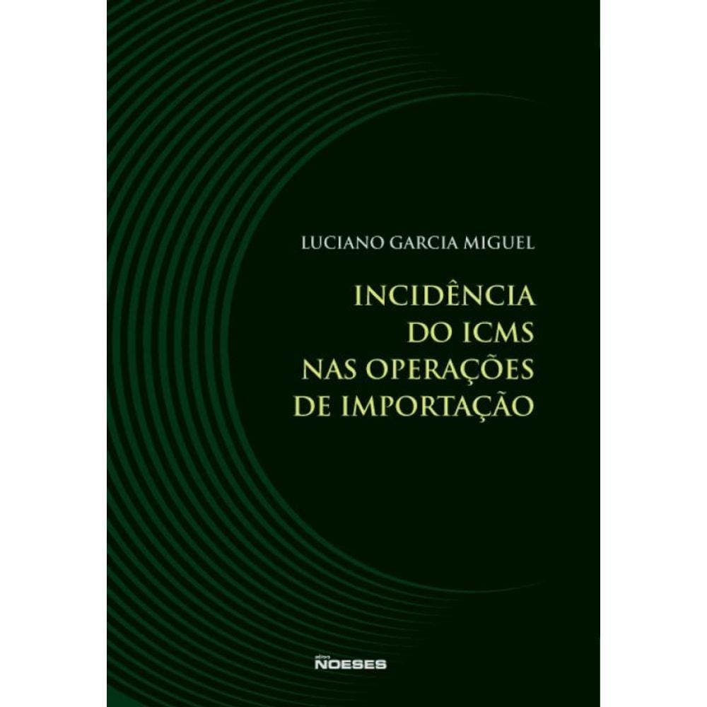 Incidencia Do I C M S Nas Operacoes De Importacao