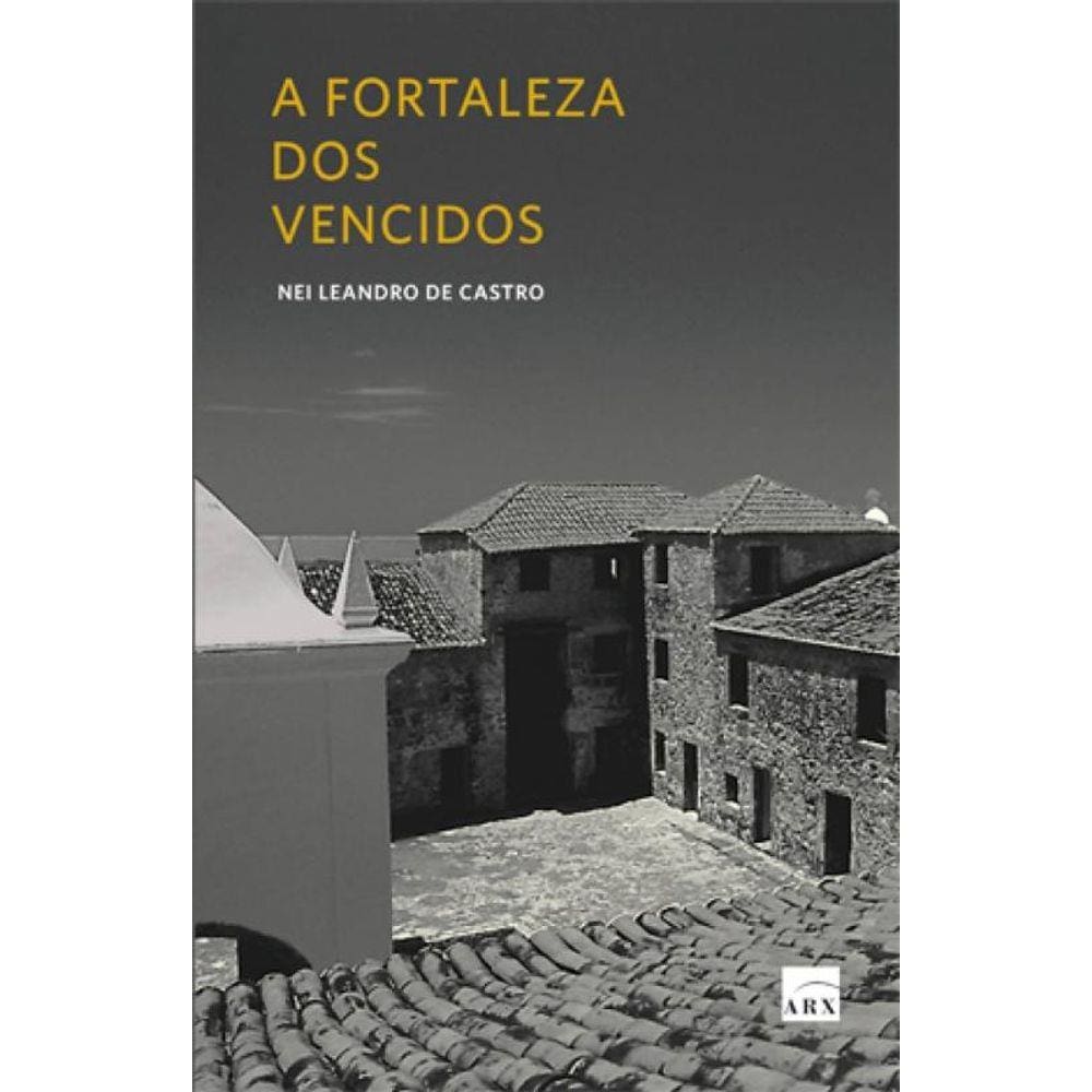 Fortaleza Dos Vencidos, A