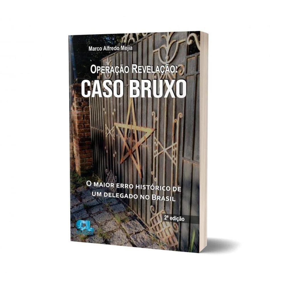 Operacao Revelacao : Caso Bruxo: O Maior Erro Hist