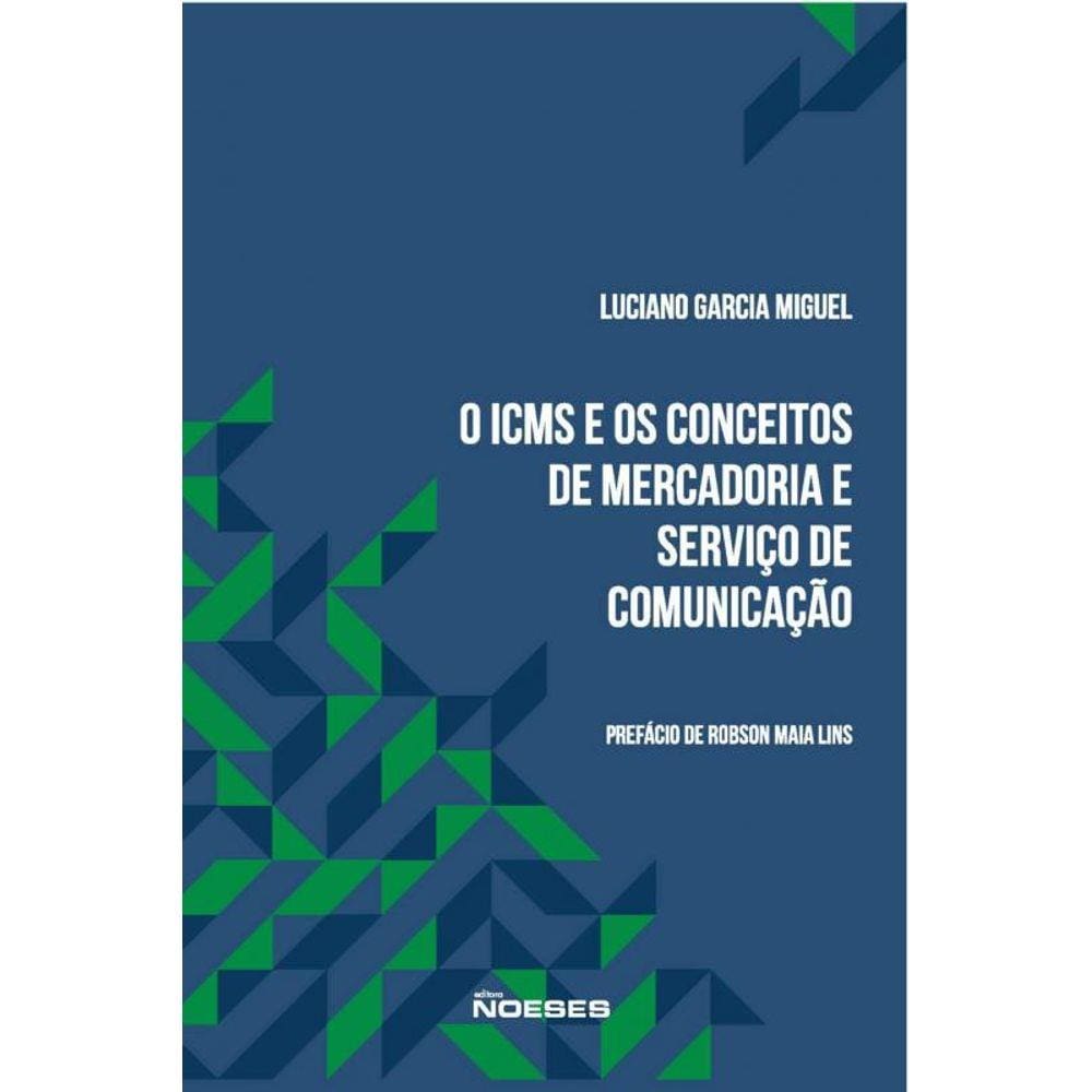 Icms E Os Conceitos De Mercadoria E Servico De Com