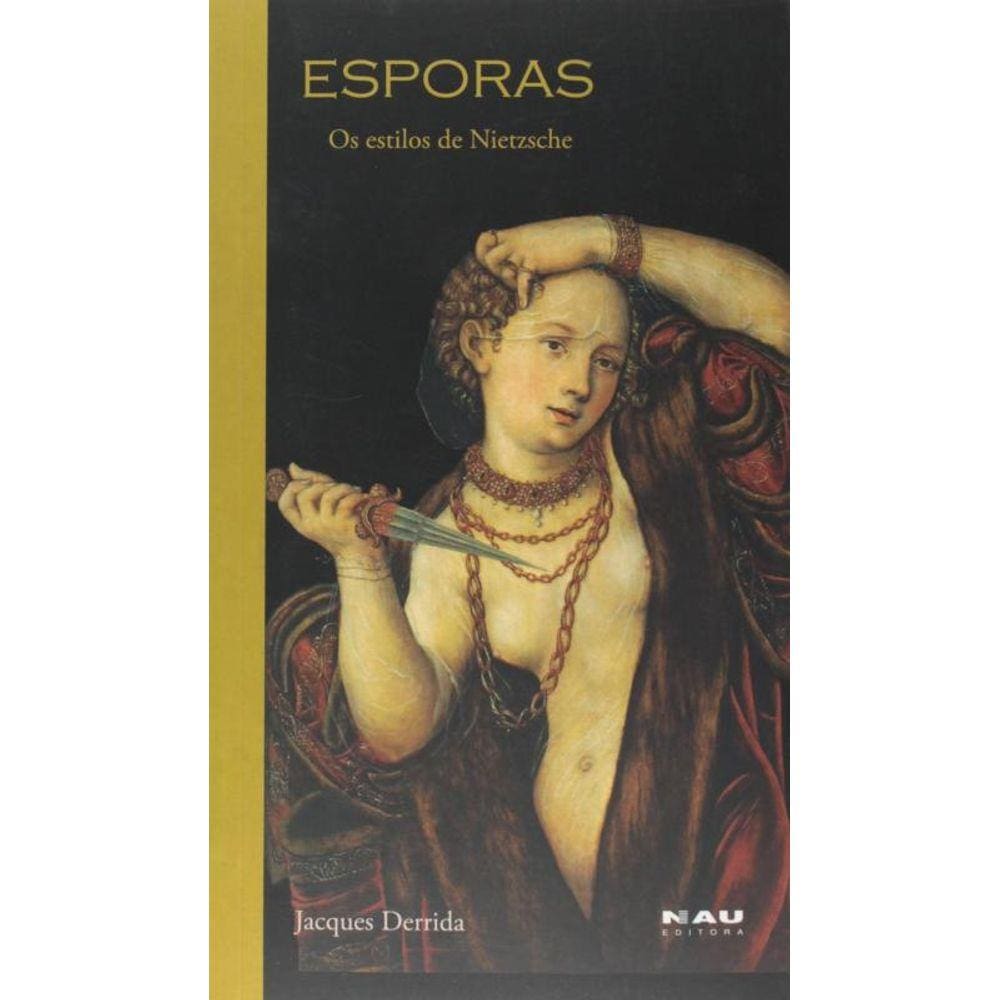 Esporas: Os Estilos De Nietzsche