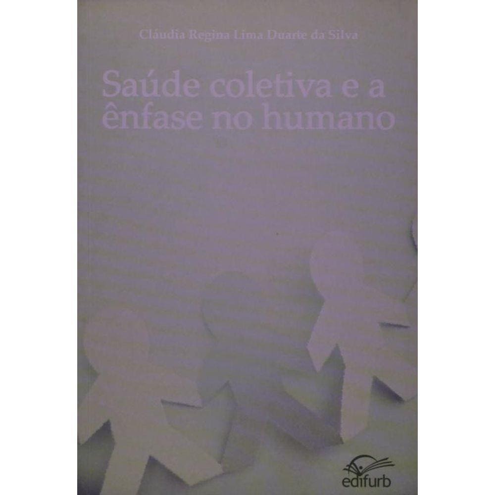 Saude Coletiva E A Enfase No Humano