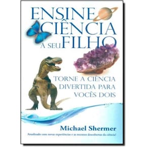 Ensine Ciencia A Seu Filho E Torne A Ciencia Diver