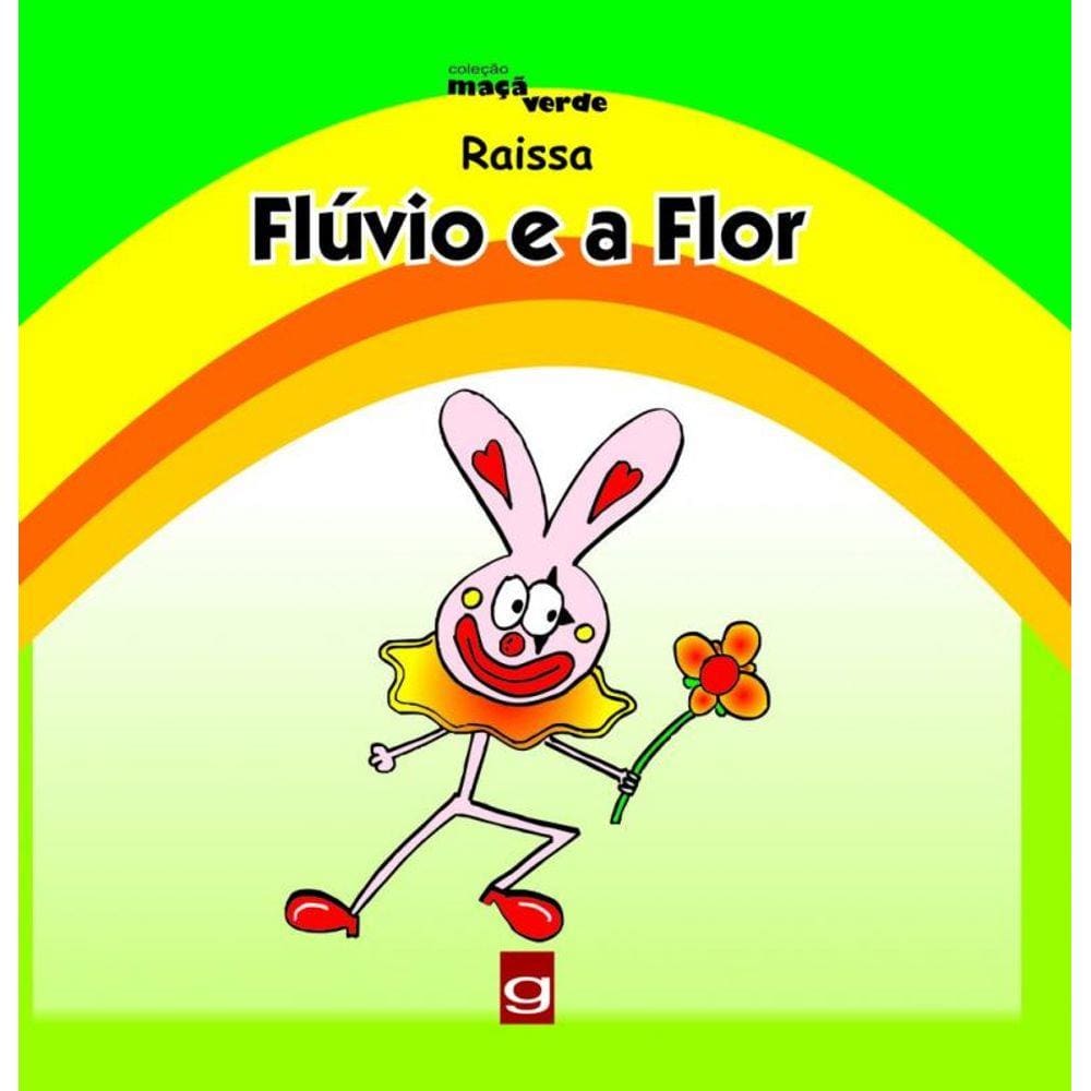 Fluvio E A Flor - Colecao Maca Verde