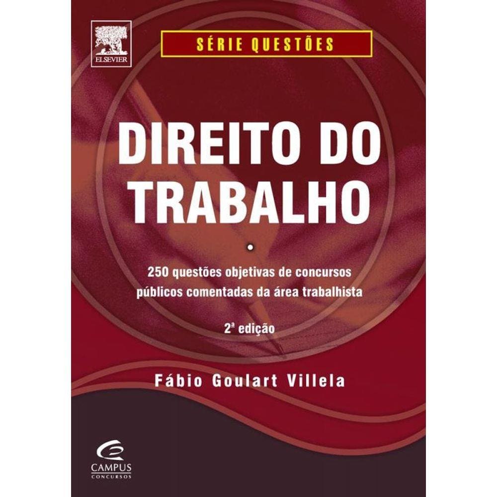 Direito Do Trabalho: 250 Questoes Objetivas Coment