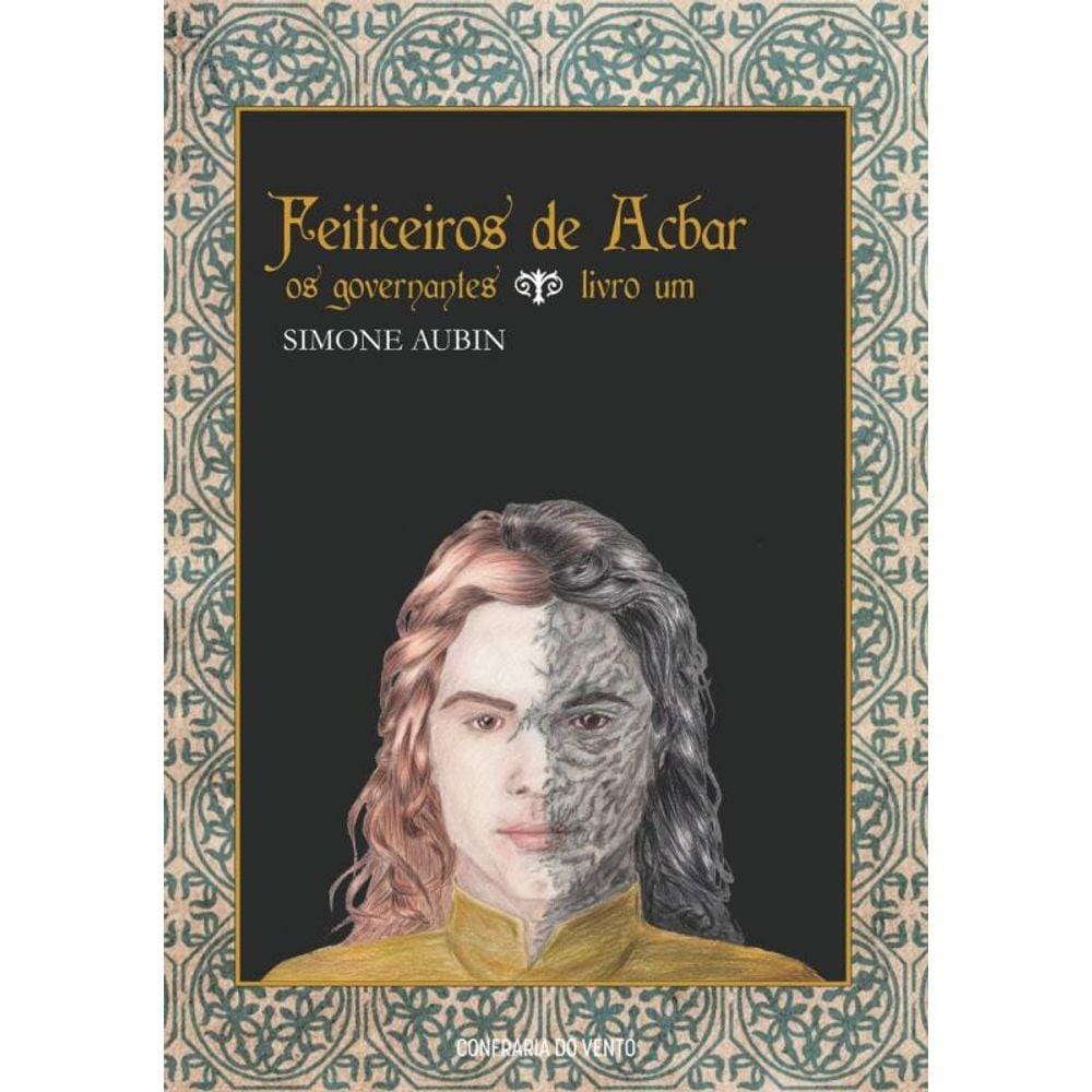 Feticeiros De Acbar Os Governantes : Livro Um