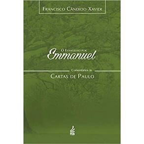 Evangelho Por Emmanuel, O - C. As Cartas De Paulo