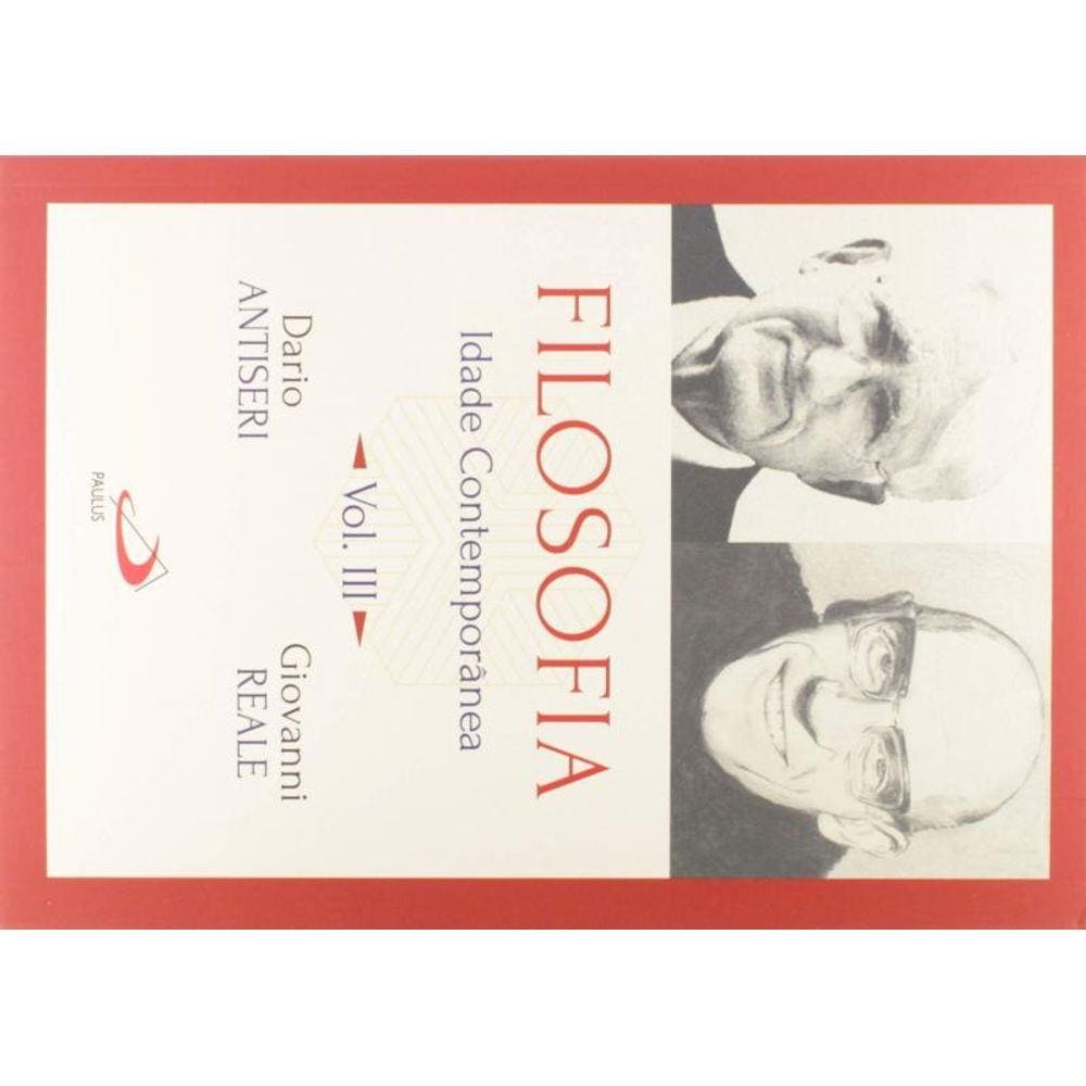 Filosofia: Idade Contemporanea - Vol.Iii