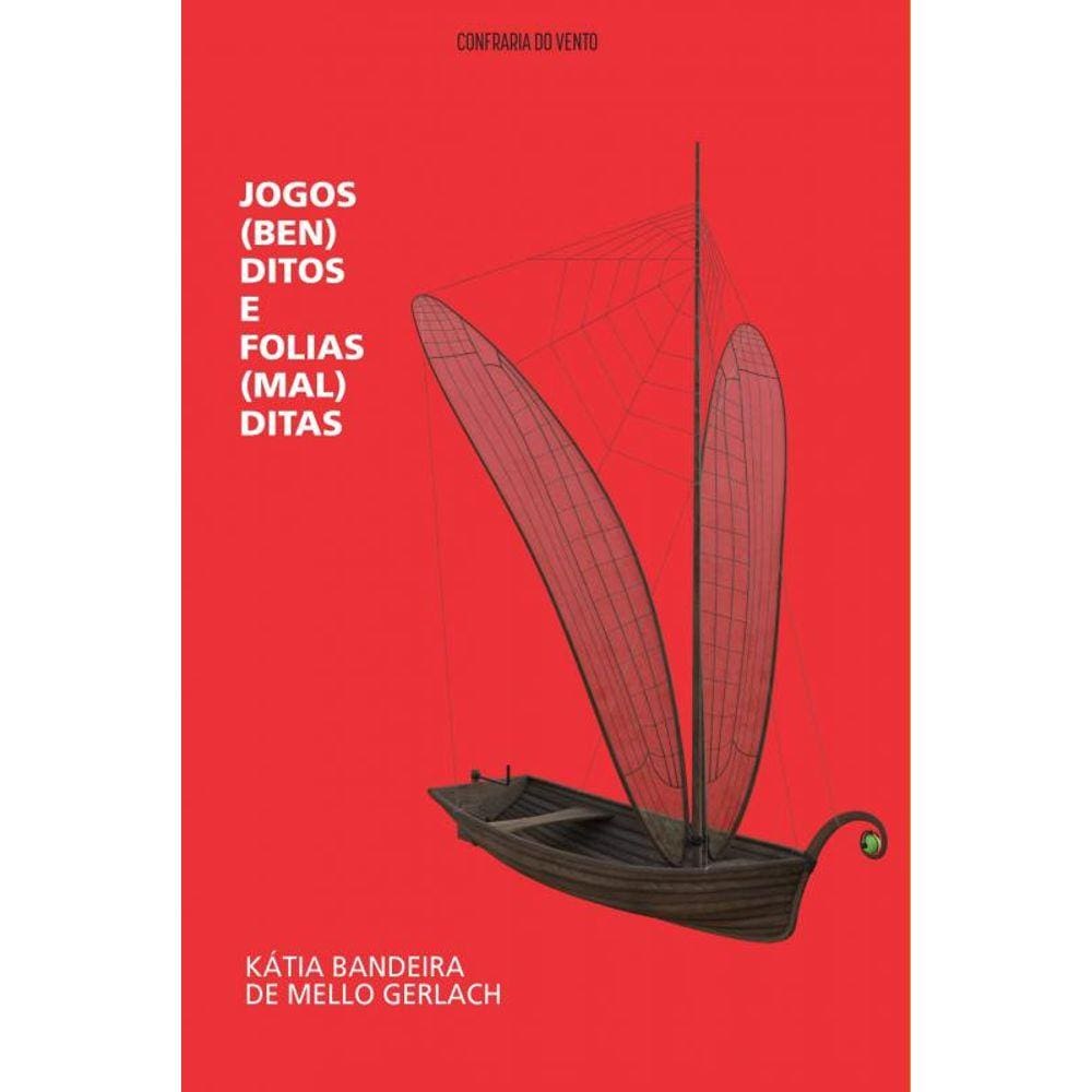 Jogos Benditos E Folias Malditas