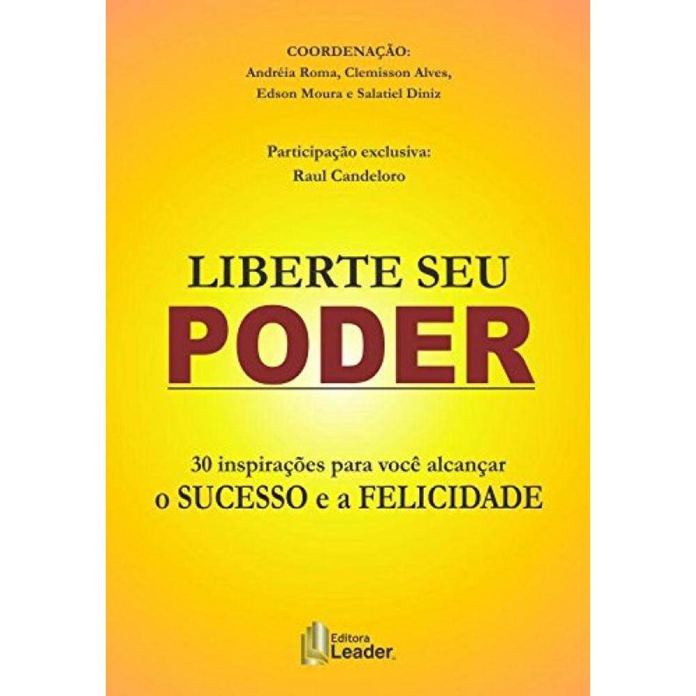 Liberte Seu Poder: Inspiracoes Para Voce Alcancar