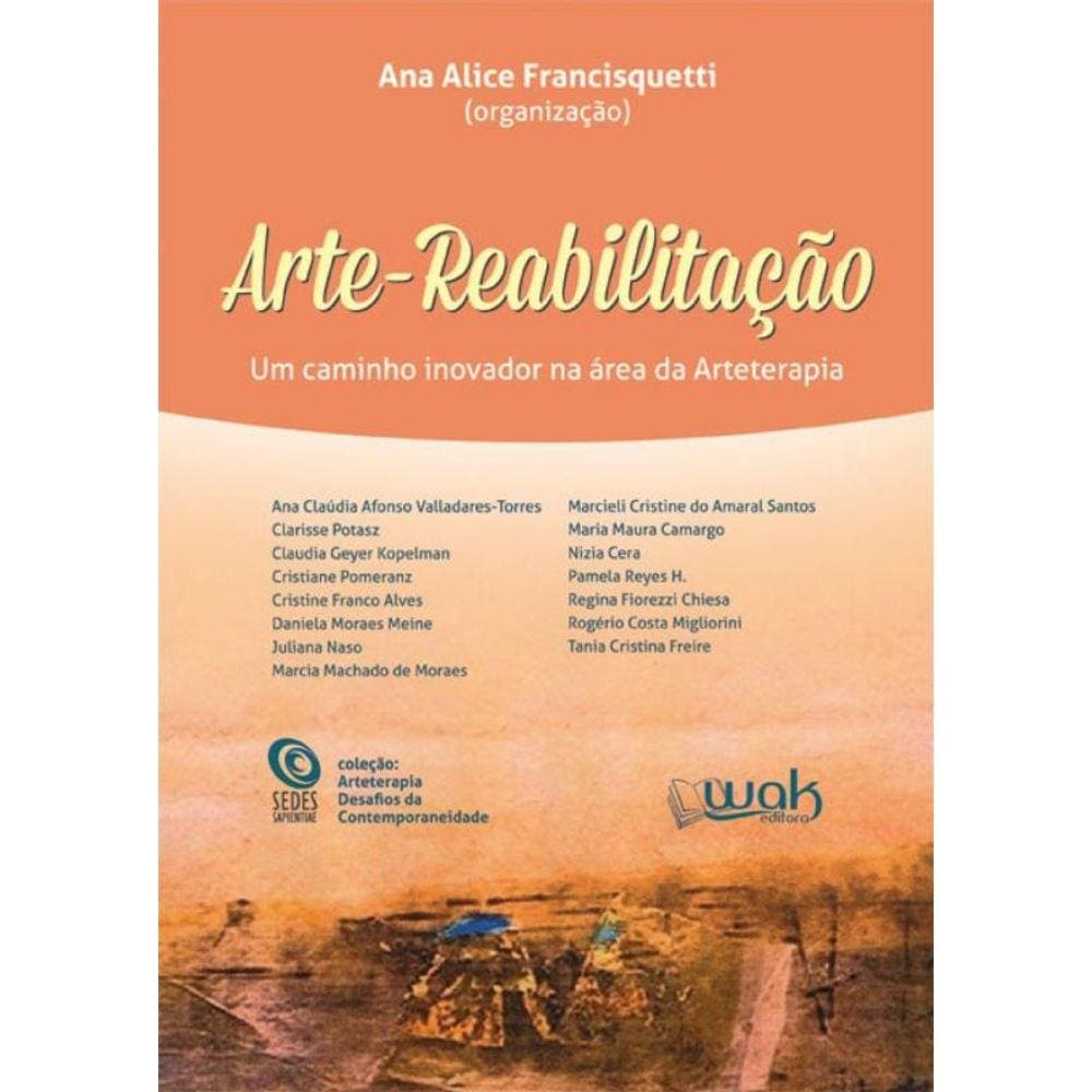 Arte-Reabilitacao: Um Caminho Inovador Na Area Da