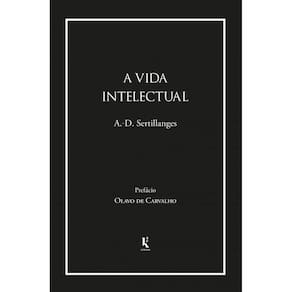 Via Intelectual, A : Seu Espirito, Suas Condicoes,