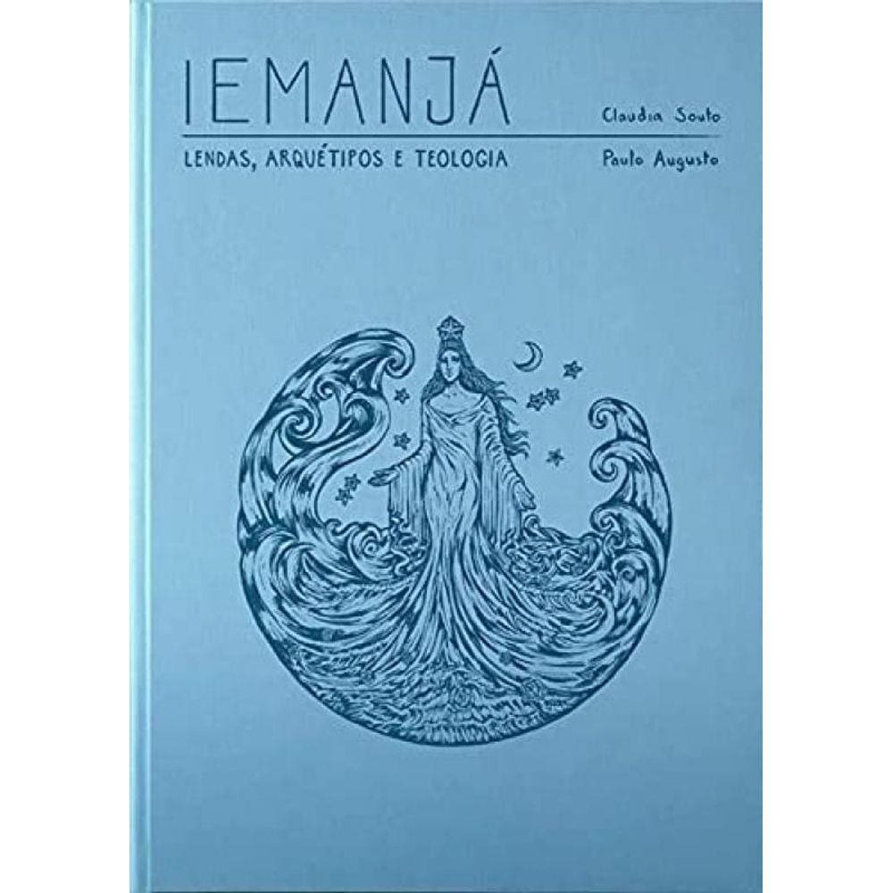 Iemanja: Lendas, Arquetipo E Teologia