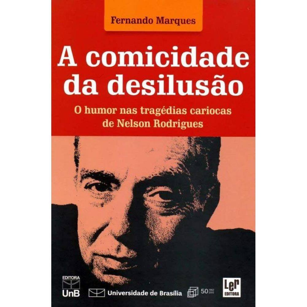 Comicidade Da Desilusao: O Humor Nas Tragedias Car