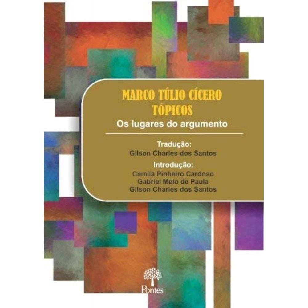 Marco Tulio Cicero Topico: Os Lugares Do Argumento