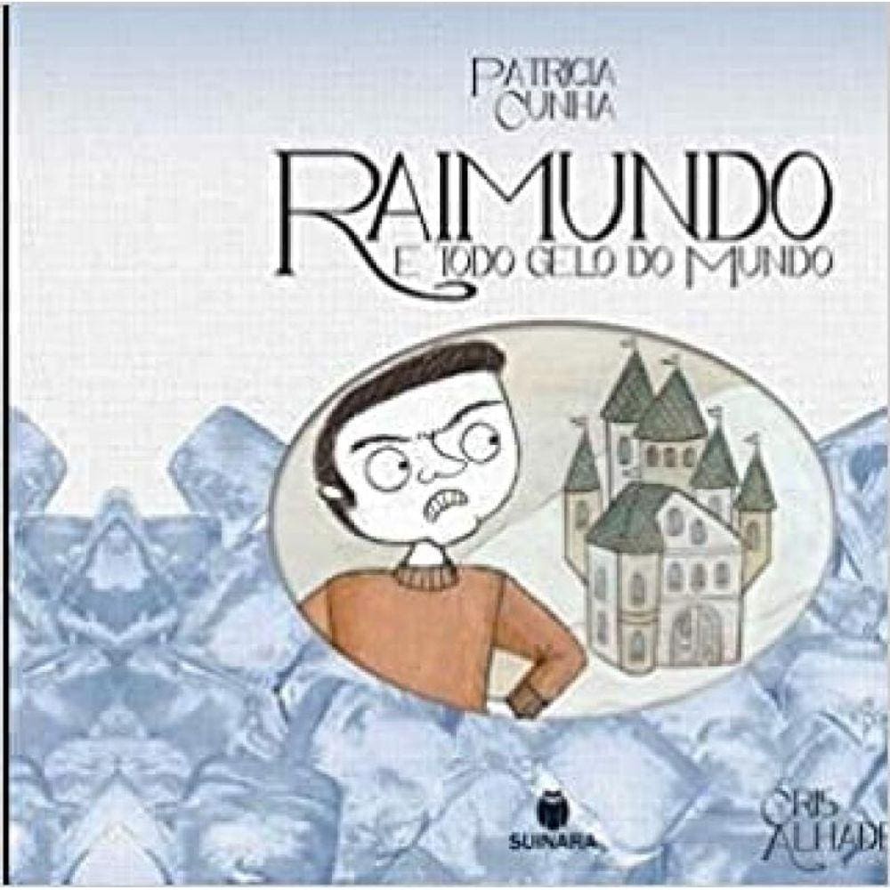 Raimundo E Todo Gelo Do Mundo