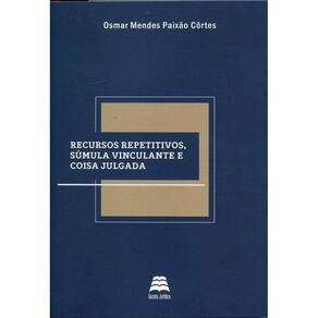 Recursos Repetitivos,Sumula Vinculante E Coisa Jul
