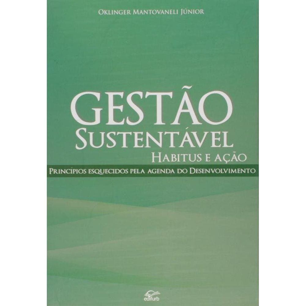 Gestao Sustentavel Habitus E Acao: Principios Esqu