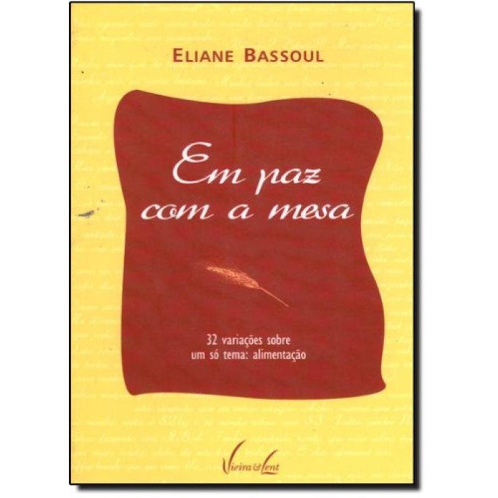 Em Paz Com A Mesa: 32 Variacoes Sobre Um So Tema -