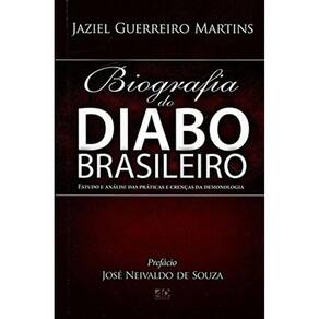 Biografia Do Diabo Brasileiro: Estudo E Analise Da