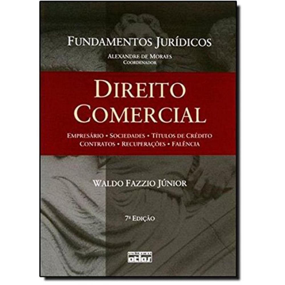 Direito Comercial - Vol.12 - Serie Fundamentos Jur