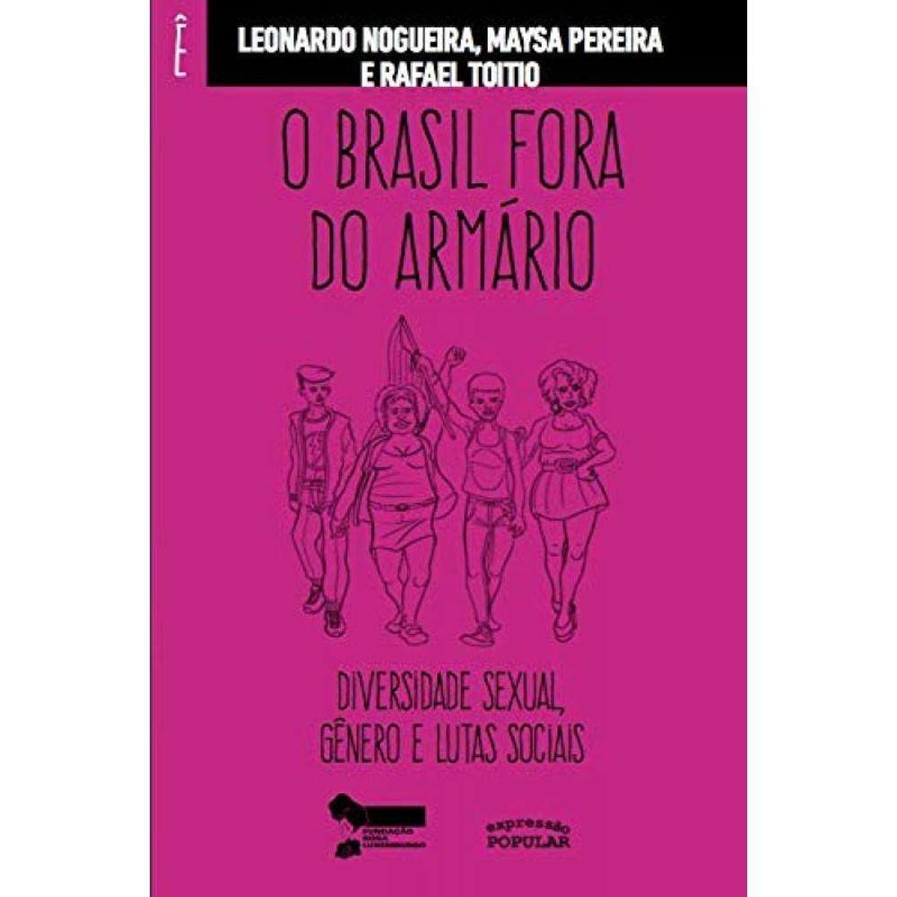 Brasil Fora Do Armario: Diversidade Sexual, Genero