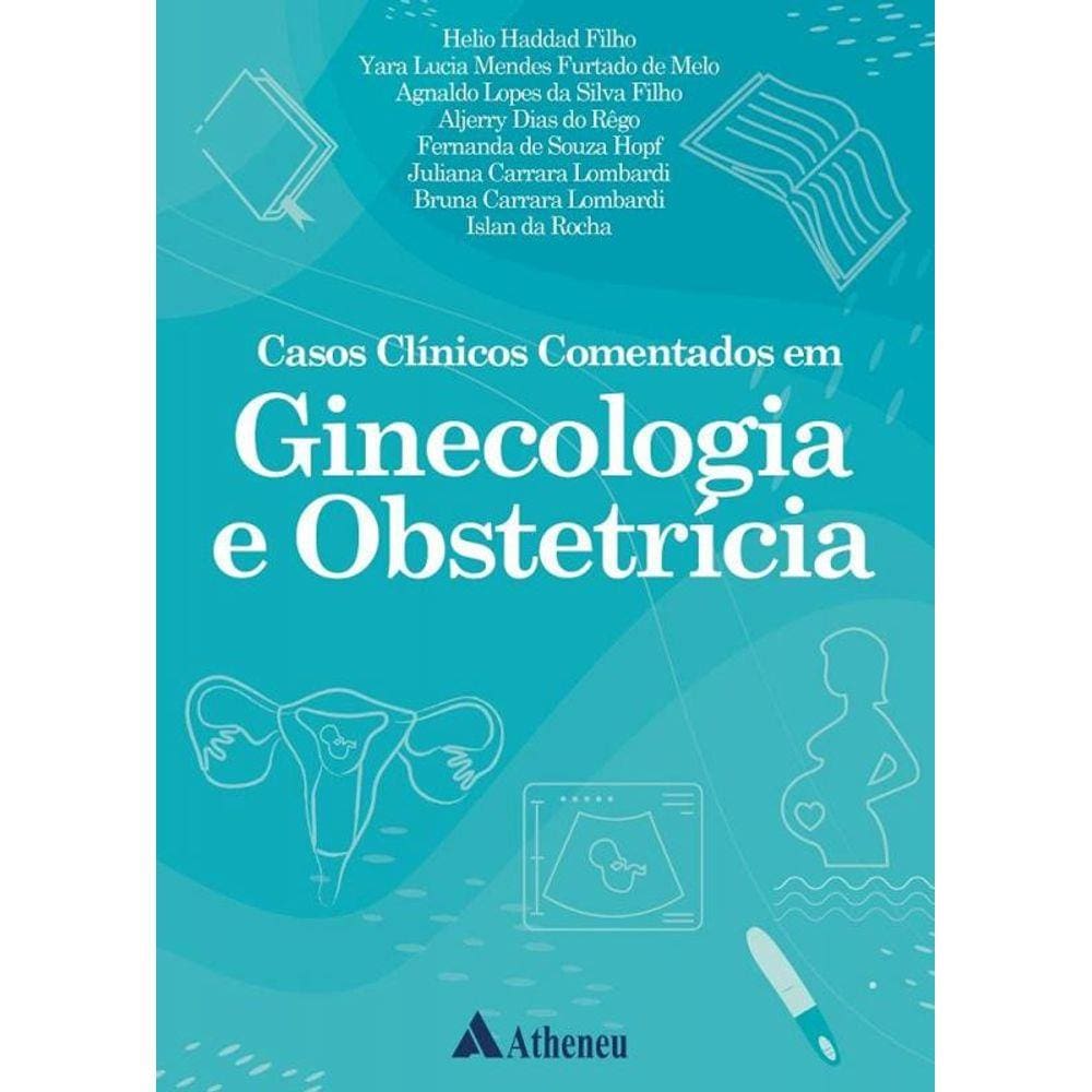 Casos Clinicos Comentados Em Ginecologia E Obstetr